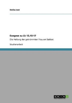 Exegese zu Lk 13,10-17 - Stefan Jost