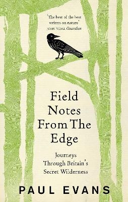 Field Notes from the Edge - Paul Evans