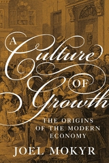 Culture of Growth -  Joel Mokyr