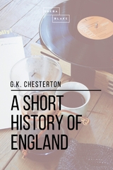 A Short History of England - Sheba Blake, G. K. Chesterton