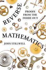 Reverse Mathematics -  John Stillwell