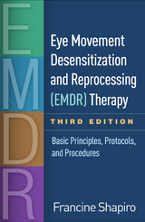 Eye Movement Desensitization and Reprocessing (EMDR) Therapy, Third Edition -  Francine Shapiro