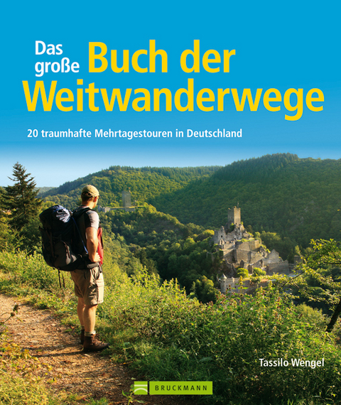 Das große Buch der Weitwanderwege - Tassilo Wengel