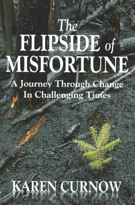 The Flipside of Misfortune - Karen Curnow