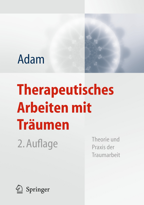 Therapeutisches Arbeiten mit Träumen - Klaus-Uwe Adam