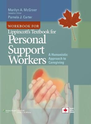 Workbook for Lippincott's Textbook for Personal Support Workers - Marilyn A. McGreer, Pamela J. Carter