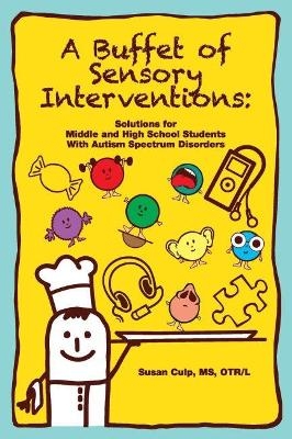 A Buffet of Sensory Interventions - Susan L. Culp