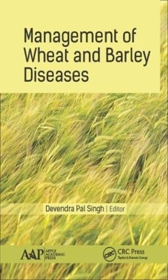 Management of Wheat and Barley Diseases - 