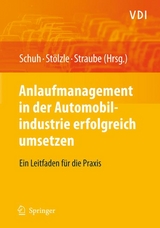 Anlaufmanagement in der Automobilindustrie erfolgreich umsetzen -  Günther Schuh,  Wolfgang Stölzle,  Frank Straube
