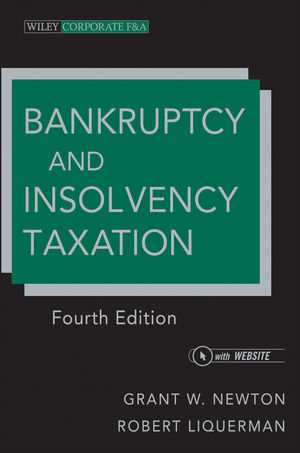 Bankruptcy and Insolvency Taxation - Grant W. Newton, Robert Liquerman