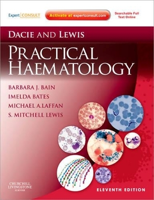 Dacie and Lewis Practical Haematology - Barbara Jane Bain, Imelda Bates, Mike A. Laffan, S. Mitchell Lewis