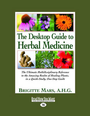The Desktop Guide to Herbal Medicine (3 Volume Set) - Brigitte Mars