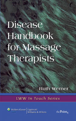 Disease Handbook for Massage Therapists - Ruth Werner