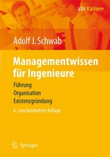 Managementwissen für Ingenieure -  Adolf J. Schwab