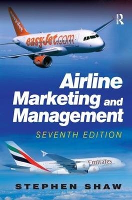 Airline Marketing and Management - Stephen Shaw