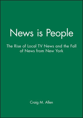 News is People - Craig M. Allen