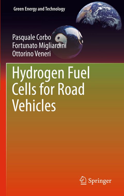 Hydrogen Fuel Cells for Road Vehicles - Pasquale Corbo, Fortunato Migliardini, Ottorino Veneri