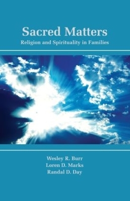 Sacred Matters - Wesley R. Burr, Loren D. Marks, Randal D. Day