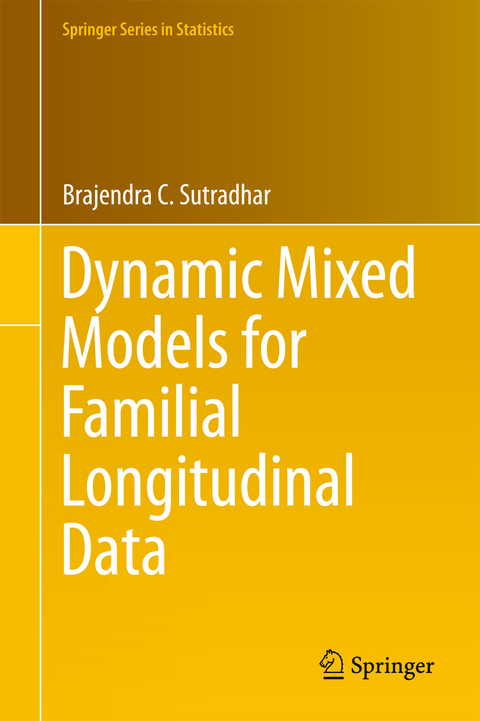 Dynamic Mixed Models for Familial Longitudinal Data - Brajendra C. Sutradhar