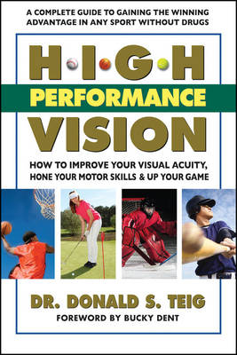 High Performance Vision - Dr. Donald S. Teig