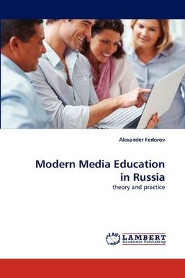 Modern Media Education in Russia - Alexander Fedorov