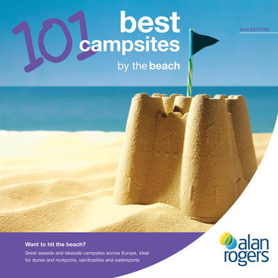 101 Best Campsites by the Beach -  Alan Rogers Guides