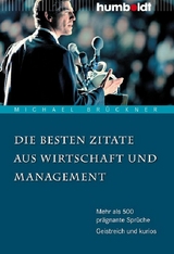 Die besten Zitate aus Wirtschaft und Management -  Michael Brückner