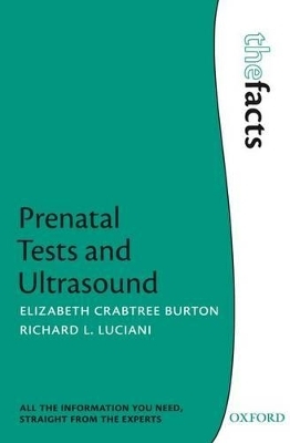 Prenatal Tests and Ultrasound - Elizabeth Crabtree Burton, Richard Luciani