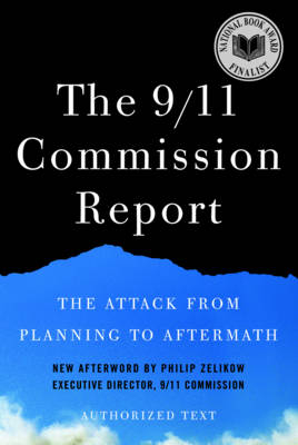 The 9/11 Commission Report -  National Commission on Terrorist Attacks