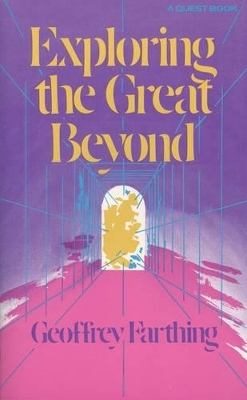 Exploring the Great Beyond - Geoffrey Farthing