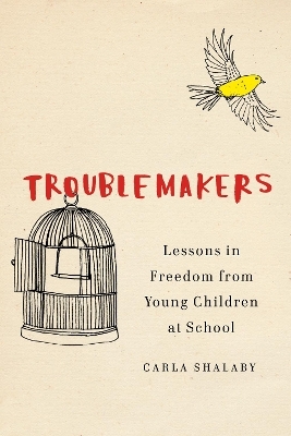 Troublemakers - Carla Shalaby