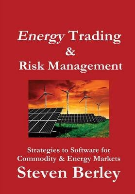 Energy Trading and Risk Management - Steven Berley