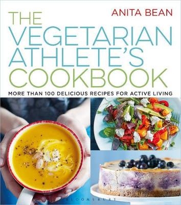 The Vegetarian Athlete's Cookbook - Anita Bean