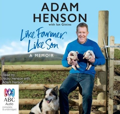 Like Farmer, Like Son - Adam Henson, Ian Gittins