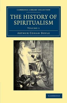 The History of Spiritualism - Arthur Conan Doyle