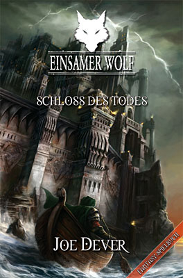 Einsamer Wolf 07 - Schloss des Todes - Joe Dever