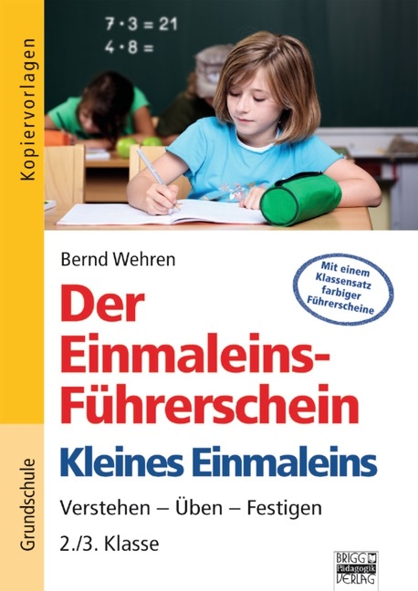 Der Einmaleins-Führerschein - Kleines Einmaleins / 2./3. Klasse - Kopiervorlagen - Bernd Wehren