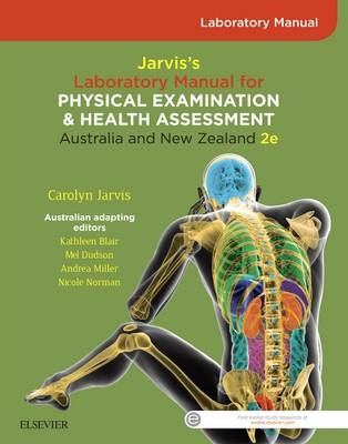 Student Laboratory Manual for Jarvis's Physical Examination and Health Assessment Anz 2e -  Blair,  Dudson,  Miller,  Norman