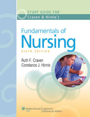 Study Guide to Accompany Craven and Hirnle's Fundamentals of Nursing: Human Health and Function - Ruth F. Craven, Constance J. Hirnle