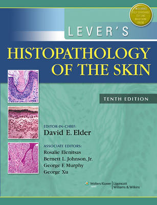 Lever's Histopathology of the Skin - David E. Elder