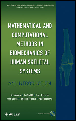 Mathematical and Computational Methods in Biomechanics of Human Skeletal Systems - Jiri Nedoma, Jiri Stehlik, Ivan Hlavacek, Josef Danek, Tatjana Dostalova