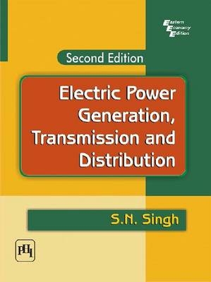 Electric Power Generation, Transmission and Distribution -  Singh