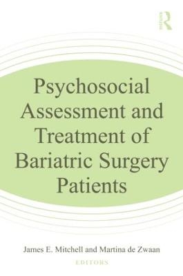 Psychosocial Assessment and Treatment of Bariatric Surgery Patients - 