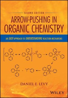Arrow-Pushing in Organic Chemistry - Daniel E. Levy