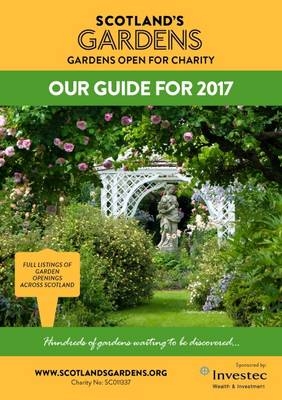 Scotland's Gardens - Our Guide for 2017
