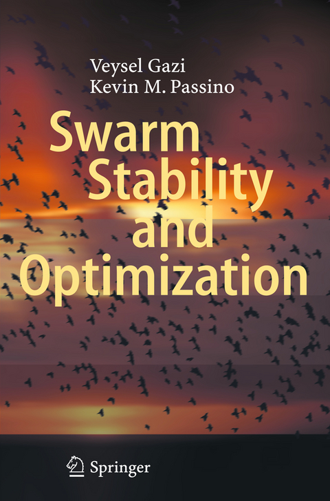 Swarm Stability and Optimization - Veysel Gazi, Kevin M. Passino