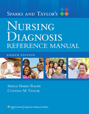 Sparks and Taylor's Nursing Diagnosis Reference Manual - Sheila Sparks Ralph, Cynthia M. Taylor