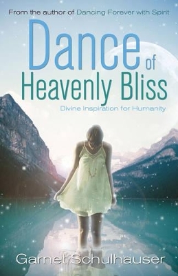 Dance of Heavenly Bliss - Garnet Schulhauser