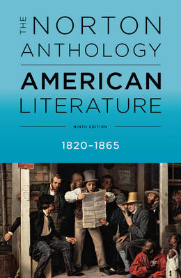 The Norton Anthology of American Literature - Robert S. Levine, Michael A. Elliott, Sandra M. Gustafson, Amy Hungerford, Mary Loeffelholz