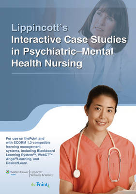 Lippincott Interactive Case Studies in Psychiatric-Mental Health Nursing (Bundle Only)